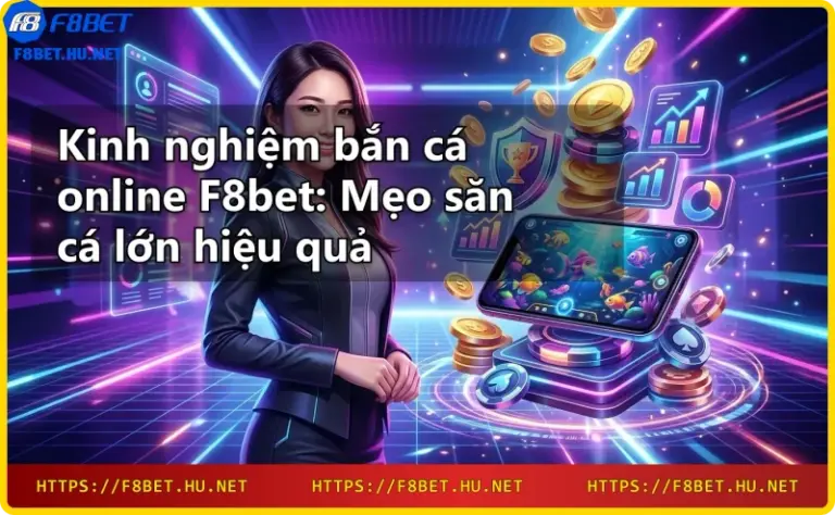 Lợi ích khi chơi game bắn cá đổi thưởng tại F8bet